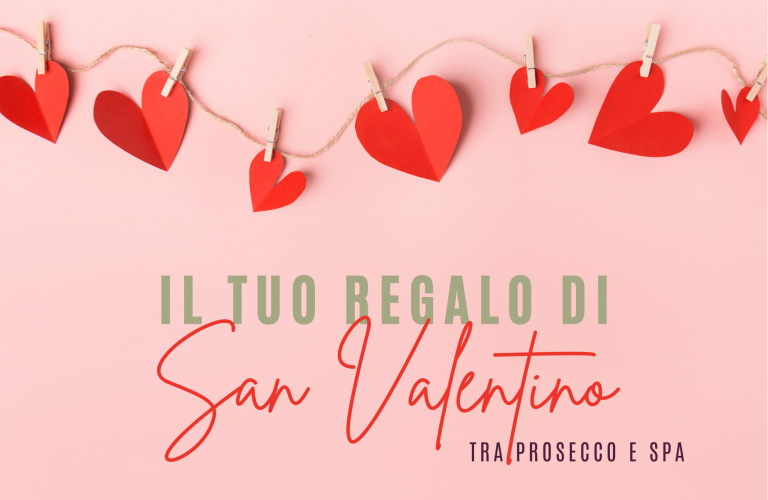 Notte di San Valentino tra Prosecco e Spa Hotel Relais Le Betulle Conegliano